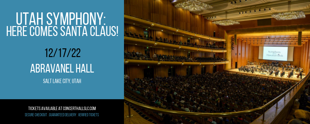Utah Symphony: Here Comes Santa Claus! at Abravanel Hall tickets Utah Symphony: Here Comes Santa Claus! at Abravanel Hall