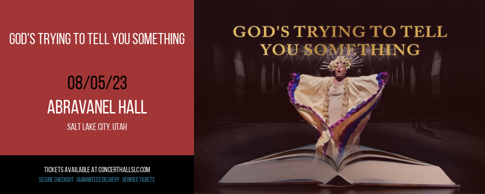God's Trying To Tell You Something at Abravanel Hall tickets God's Trying To Tell You Something at Abravanel Hall