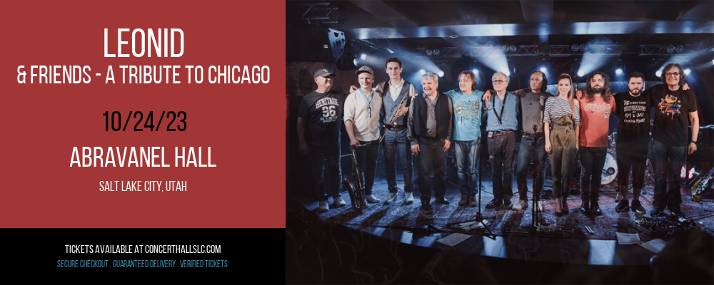 Leonid & Friends - A Tribute To Chicago at Abravanel Hall